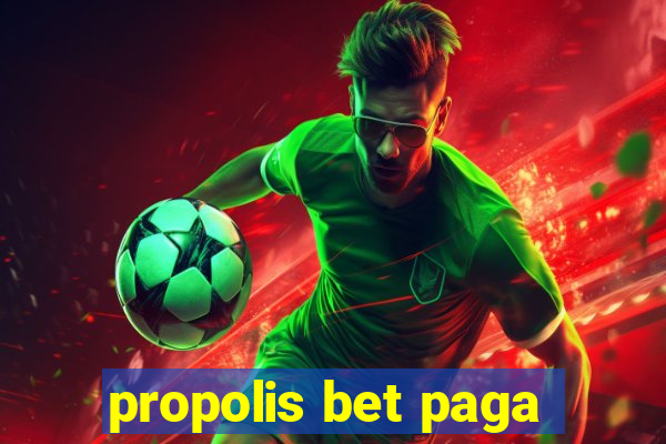 propolis bet paga